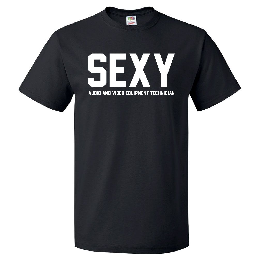 Sexy Audio And Video Equipment Technician T Shirt